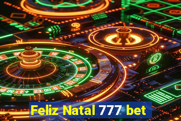 Feliz Natal 777 bet