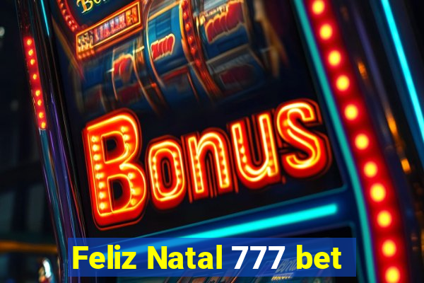 Feliz Natal 777 bet