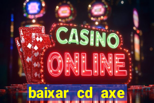 baixar cd axe bahia 2000 gratis