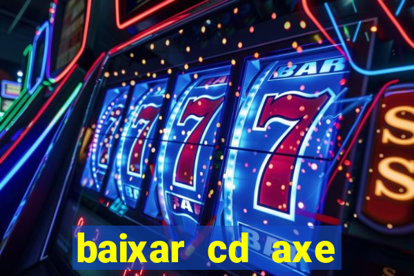 baixar cd axe bahia 2000 gratis