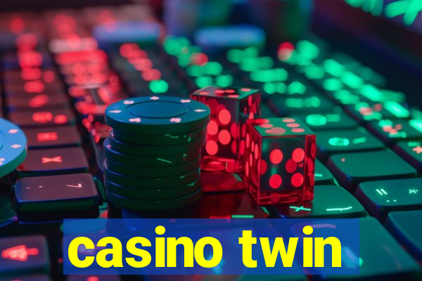 casino twin