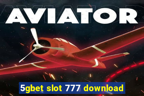 5gbet slot 777 download