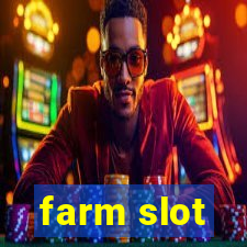 farm slot