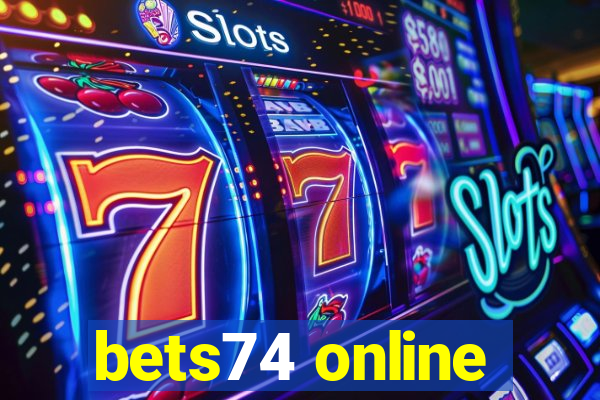 bets74 online