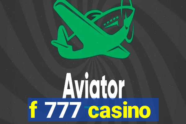 f 777 casino