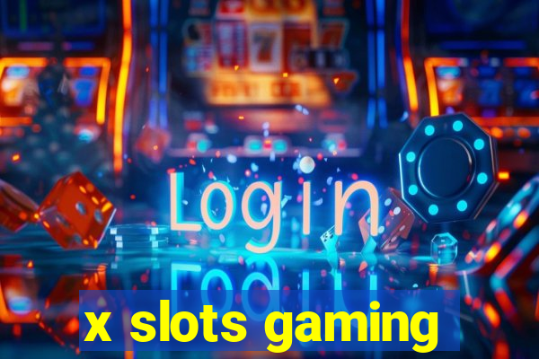 x slots gaming