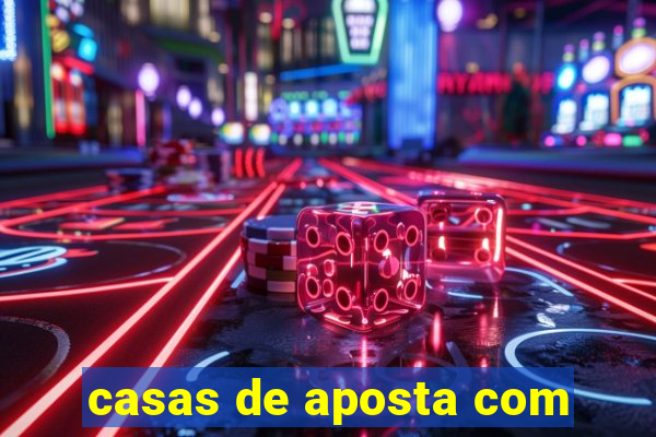 casas de aposta com