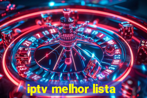 iptv melhor lista