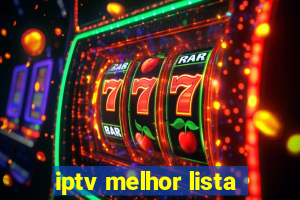 iptv melhor lista