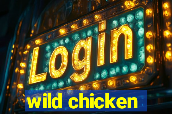 wild chicken