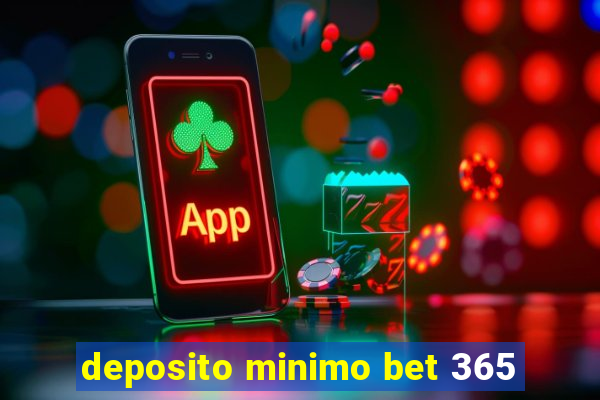 deposito minimo bet 365