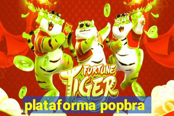 plataforma popbra