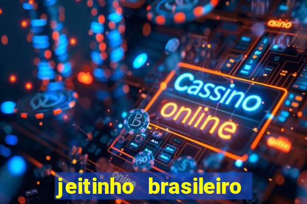 jeitinho brasileiro slot demo