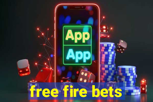 free fire bets