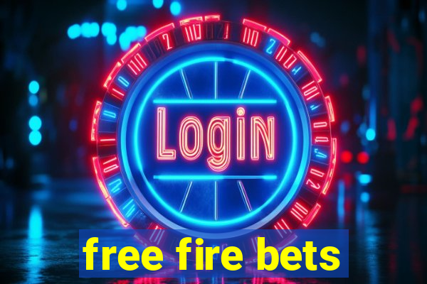 free fire bets