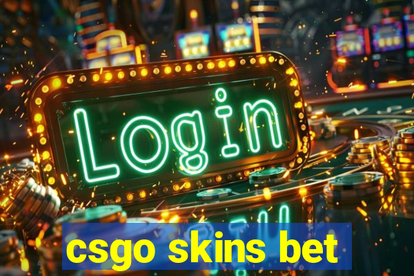 csgo skins bet