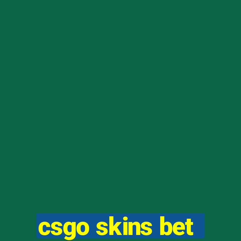 csgo skins bet