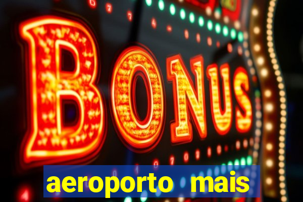 aeroporto mais pr贸ximo de mim