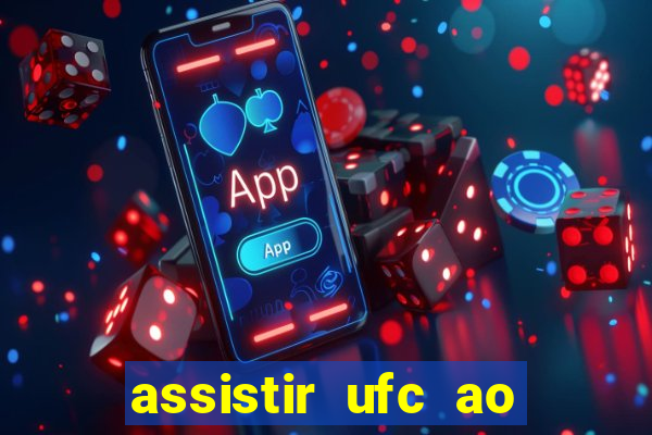 assistir ufc ao vivo futemax