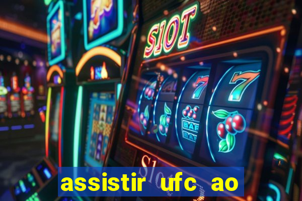 assistir ufc ao vivo futemax