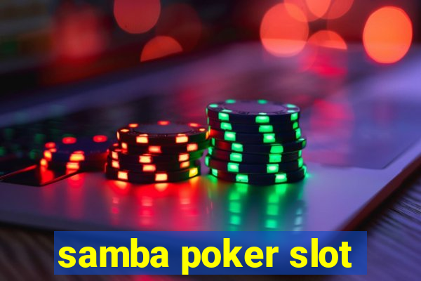 samba poker slot