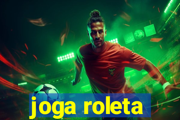 joga roleta