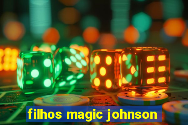 filhos magic johnson