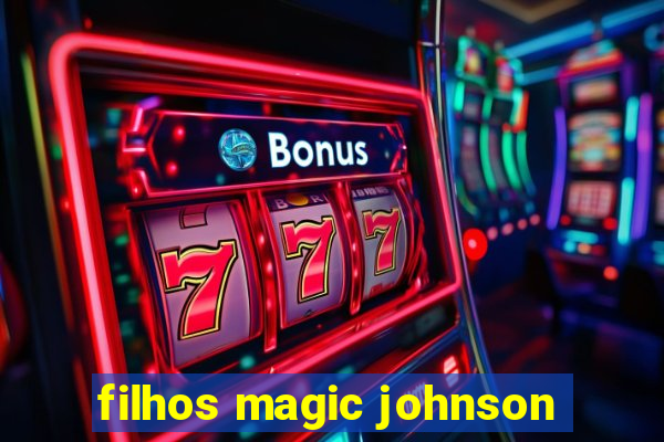 filhos magic johnson