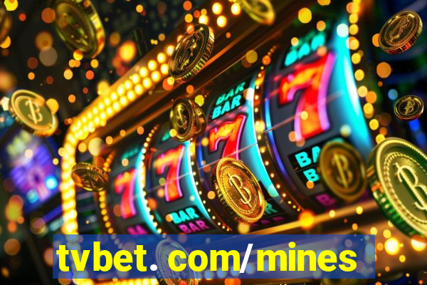 tvbet. com/mines