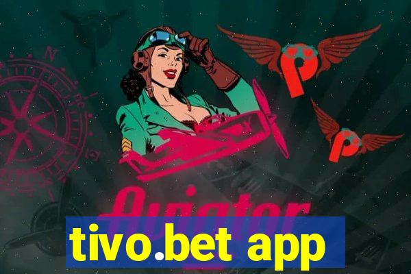 tivo.bet app