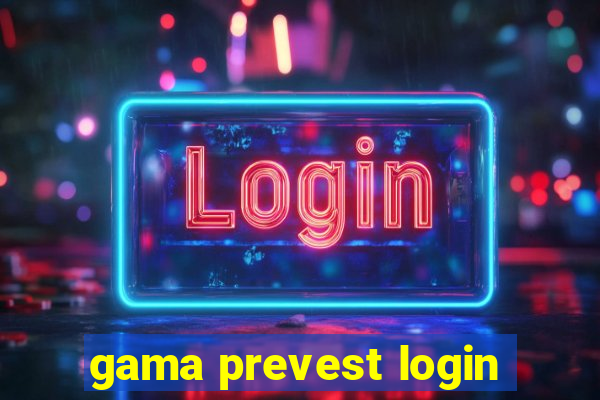 gama prevest login