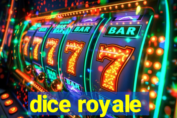 dice royale