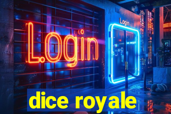 dice royale