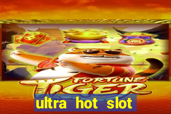 ultra hot slot free play