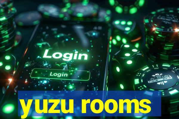 yuzu rooms