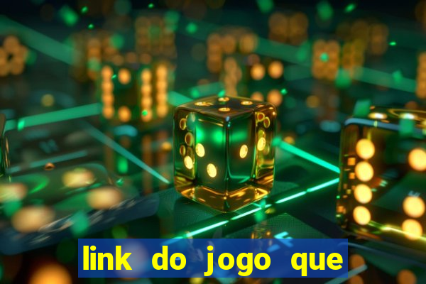 link do jogo que ganha dinheiro