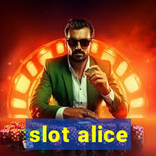 slot alice