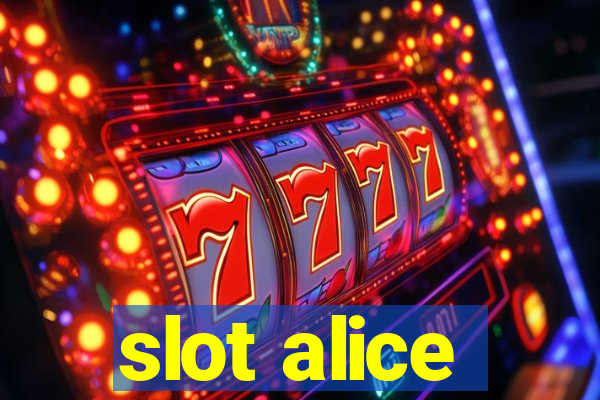 slot alice