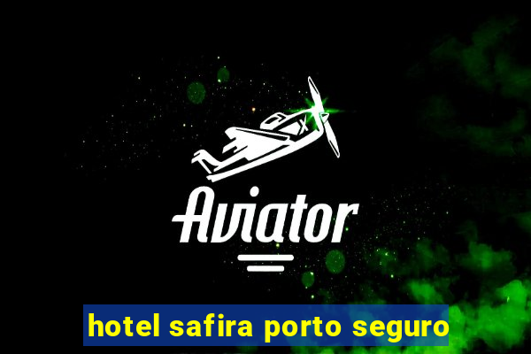 hotel safira porto seguro