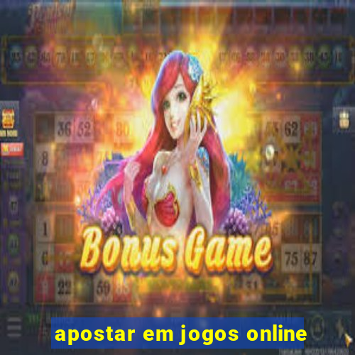 apostar em jogos online