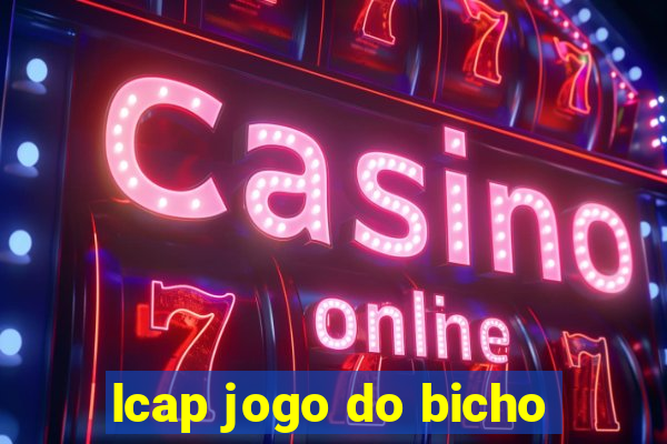 lcap jogo do bicho