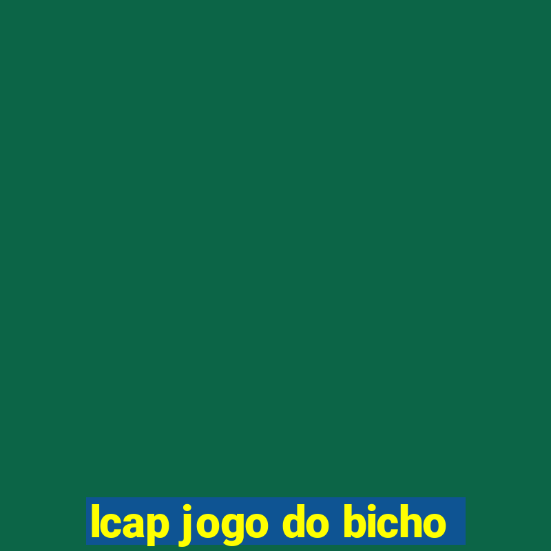 lcap jogo do bicho