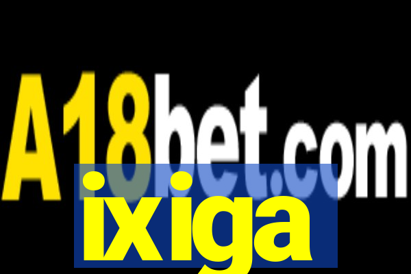 ixiga