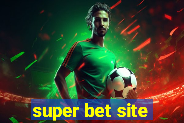 super bet site