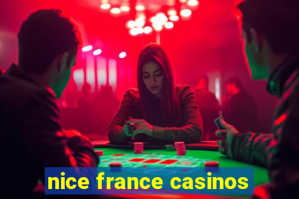 nice france casinos