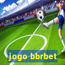 jogo bbrbet