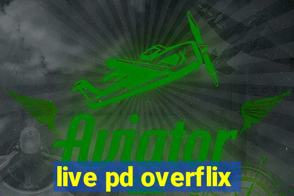 live pd overflix