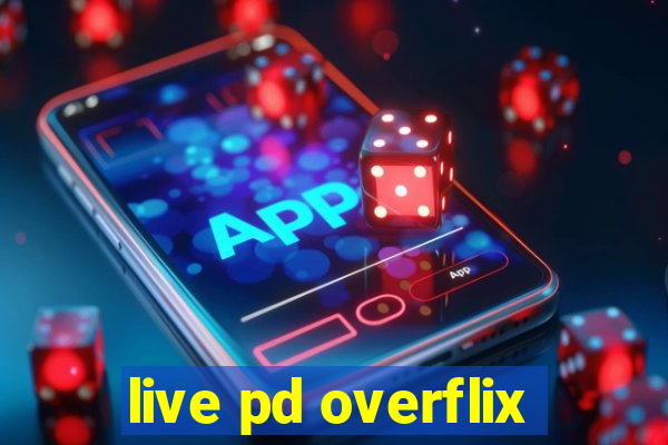 live pd overflix