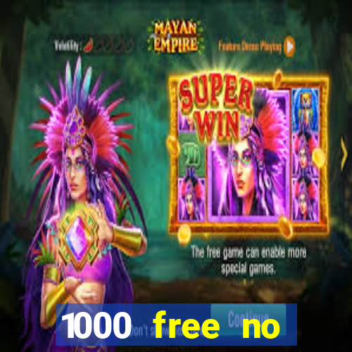 1000 free no deposit casino