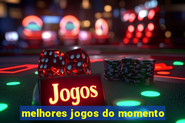 melhores jogos do momento